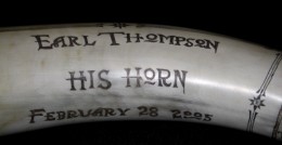 Earl Thompson His HornThe cartouche and lettering on the Thompson horn and the date I finished it.
